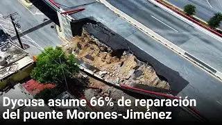 Dycusa asume 66% de reparaci&oacute;n del puente Morones-Jim&eacute;nez