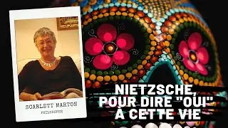 NIETZSCHE, pour dire Oui à cette vie, Scarlett Marton