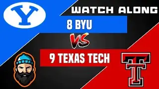 #7 BYU vs #8 Texas Tech | Watch Along
