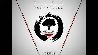 Playing With Punkarella - Vessels