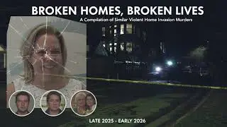 Broken Homes, Broken Lives: A Compilation of Similar Violent Home Invasion in Late 2025- 2026