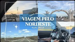 VIAGEM PELO NORDESTE — DO CEARÁ A PARAÍBA 2025 — DIÁRIO DA VIAGEM 