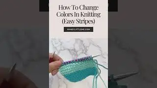 How To Change Colors In Knitting (Easy Stripes)