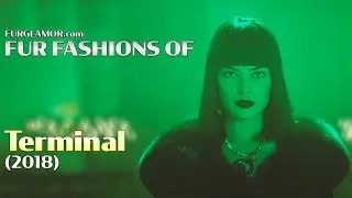 Terminal (2018) - Fur Fashion Edit - FurGlamor.com