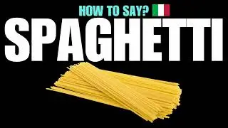 HOW TO PRONOUNCE SPAGHETTI CORRECTLY? NATIVE ITALIAN PASTA NOODLE PRONUNCIATION