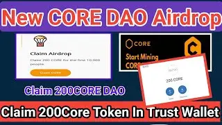 Claim Free 200 Core Dao Token In Trust Wallet | How to Claim CORE DAO In Trust Wallet  2023 🤑