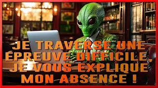 👽 Je traverse une &eacute;preuve difficile&hellip; Je vous explique mon absence !🪽