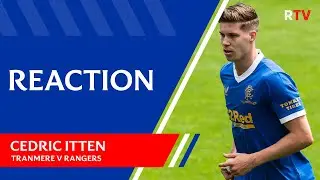 REACTION | Cedric Itten | Tranmere 1-0 Rangers