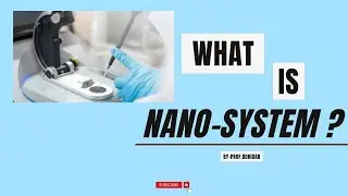 What is Nano system ? | Nanotechnology