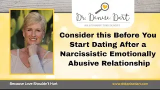 Dating After a Narcissistic Emotionally Abusive Relationship