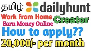 How to Earn good Income as a DAILYHUNT Creator | All process Explained in Tamil ! Don't Miss This !!