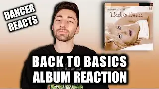 LISTENING TO BACK TO BASICS IN 2022 | CHRISTINA AGUILERA ALBUM REACTION (PART 1)