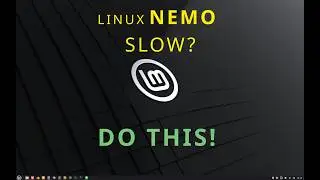 Linux Nemo Slow? Do this!