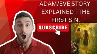 The Adam and Eve Story Explained | The First Sin