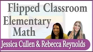 Blended Learning - Flipped Classroom Lesson - Elementary Math