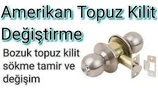 AMERİKAN TOPUZ KİLİT TAMİRİ DEĞİŞİMİ BOZUK AMERİKAN KAPI KİLİT SÖKME DEĞİŞTİRME