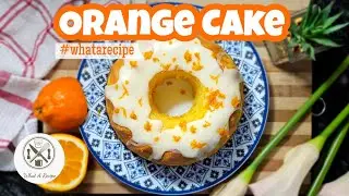 Indulge in the Flavours of the Best Orange Cake Recipe Ever By What A Recipe
