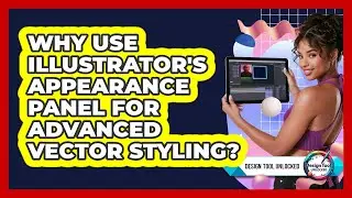 Why Use Illustrator's Appearance Panel For Advanced Vector Styling? - Design Tool Unlocked