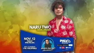 UP CLOSE and PERSONAL with NARU TWO, singer, and online streamer at #AlamMoBa? with Jush Andowitt