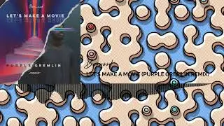 Baywood - Let's Make A Movie (Purple Gremlin remix)