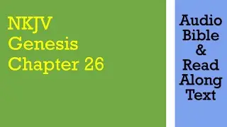 Genesis 26 - NKJV - (Audio Bible & Text)