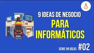 9 ideas de negocios para inform&aacute;ticos