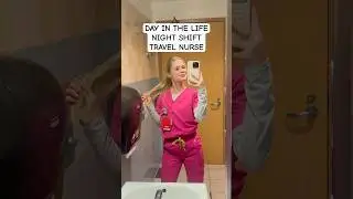 DAY IN THE LIFE NIGHT SHIFT TRAVEL NURSE #nursing #grwm #nurselife #travelnurse #dayinmylife #nurse