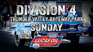 Division 4: Thunder Valley Raceway Park Sunday