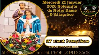 RT chant &eacute;vang&eacute;lique  est en direct&nbsp;! Solennit&eacute; de Notre Dame D'Altagr&acirc;ce