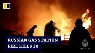 Fire at Russian petrol station kills 30, including 3 children