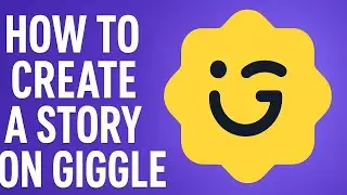 How to create story on Giggle