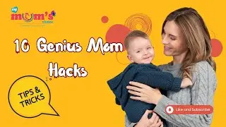 10 Genius Mom Hacks for a Stress-Free Baby Routine | Baby Care Tips and Tricks