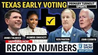 BREAKING: Texas Democrats SURGE Past 2022 Early Vote Numbers in Senate Primary | The TEC Show