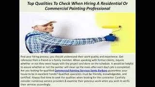 Top Qualities To Check When Hiring A Residential Or Commercial Painting Professional