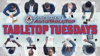 Tabletop Tuesday! | Episode 7