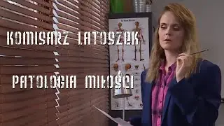 Komisarz Latoszek 2: Patologia Miłości