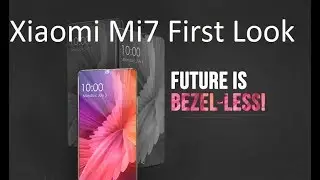 Xiaomi Mi7 (2018)  Specifications, Price, Release Date, Specs