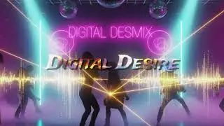 Digital Desire  (Disco Remix )