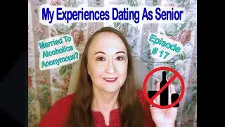 My Senior Dating Experiences Episode 17