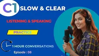 1 Hour Advanced English Podcast | C1 Listening & Speaking Practice