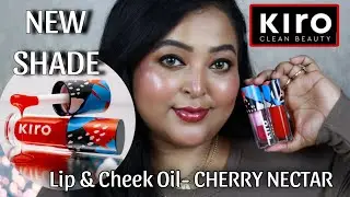 *NEW SHADE*  Kiro Beauty ph-play Lip & Cheek oil- CHERRY NECTAR|| REVIEW & COMPARISON|| Best Lip Oil