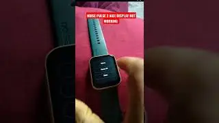 NOISE COLORFIT PULSE 2 MAX DISPLAY NOT WORKING