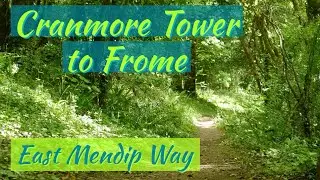 Cranmore to Frome on the East Mendip Way | Somerset | Hike