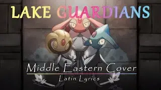 Lacus Tria | Pokémon Lake Guardians Theme (Middle Eastern Cover)【Legends Awaken】