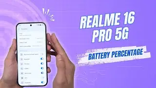 How to Show Battery Percentage on Realme 16 Pro 5G