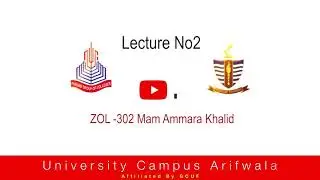 ZOL-302: Prof. Ammarah Khalid Lecture No 2 (BS Zoology & Chemistry 2nd Semester)