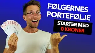 Starter med 0 kroner i aktier (nye investeringer i 'F&oslash;lgernes Portef&oslash;lje')