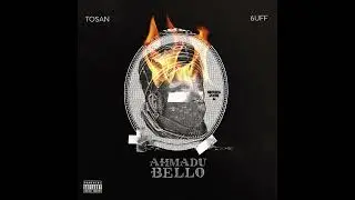 Tosan - Ahmadu Bello