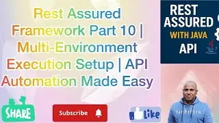 Rest Assured Framework Part 10 | Multi-Environment Execution Setup | API Automation Made Easy