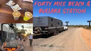 EPISODE.... 18 BULLARA  STATION | 40 MILE BEACH | FREE CAMP | BEST SCONES | BEST COFFEE